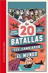 20 Batallas que cambiaron al mundo - Sergio Valzania - Siruela