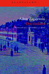 Dos ciudades - Adam Zagajewski - Acantilado