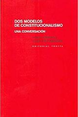 Dos modelos de constitucionalismo -  AA.VV. - Trotta