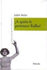 A quién le pertenece Kafka? - Judith Butler - Editorial Palinodia