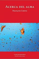 Acerca del alma - François Cheng - El hilo de Ariadna