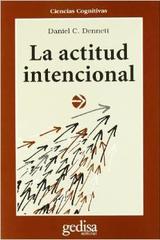 La actitud intencional - Daniel C. Dennett  - Editorial Gedisa