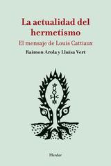 La actualidad del hermetismo - Raimon Arola - Herder