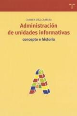 Administración de unidades informativas - Carmen Díez Carrera - Trea