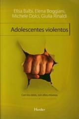 Adolescentes violentos - Elisa Balbi - Herder