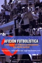Afición futbolística y rivalidades en el México contemporáneo: Una mirada nacional - Roger Magazine - Ibero