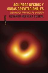 Agujeros negros y ondas gravitacionales - Gerardo Herrera Corral - Sexto Piso