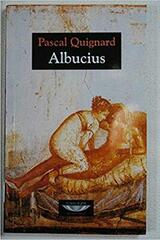 Albucius - Pascal Quignard - Cuenco de plata