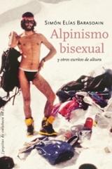 Alpinismo bisexual y otros escritos de altura - Simón Elías - Pepitas de calabaza