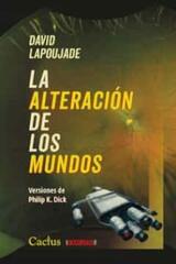 Alteración de los mundos - David Lapoujade - Cactus