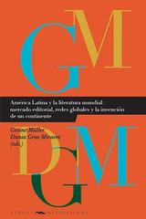 América Latina y la literatura mundial -  AA.VV. - Ibero Vervuert