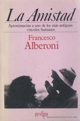 La amistad - Francesco Alberoni - Gedisa