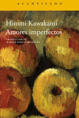 Amores imperfectos - Hiromi Kawakami - Acantilado