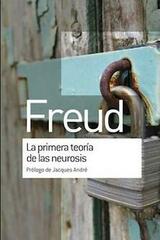 La primera teoría de las neurosis - Sigmund Freud - Amorrortu