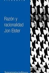 Razón y racionalidad - Jon Elster - Amorrortu
