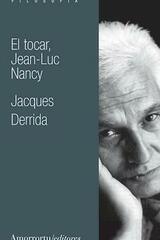 El tocar, Jean-Luc Nancy - Jacques Derrida - Amorrortu
