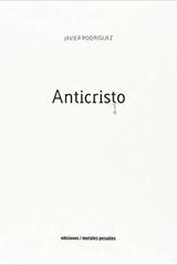 Anticristo - Javier Rodríguez - Ediciones Metales pesados