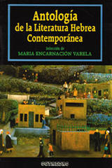 Antología de la literatura hebrea contemporánea - María Encarnación Varela - Octaedro