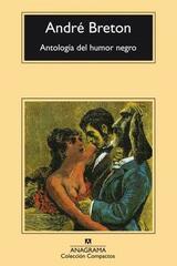 Antología del humor negro - André Breton - Anagrama