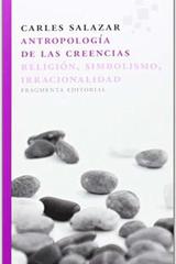 Antropología de las creencias - Carles Salazar - Fragmenta