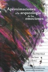 Aproximaciones a la arqueología de las emociones - Ilán Semo Groman - Ibero