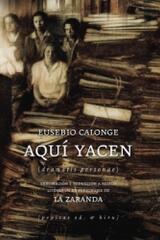 Aquí yacen (dramatis personae) - Eusebio Calonge - Pepitas de calabaza