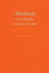 Aristóteles: una filosofía en busca del saber - Richard Bodéüs - Ibero
