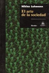 El Arte de la sociedad - Niklas  Luhmann - Herder México
