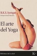 El arte del yoga - B.K.S. Iyengar - Kairós