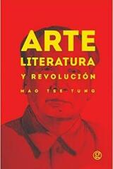 Arte, literatura, revolución - Mao Tse-Tung - Godot