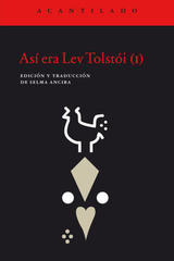 Así era Lev Tolstói (I) - Selma Ancira - Acantilado