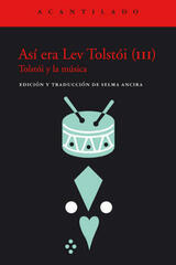 Así era Lev Tolstói (III) - Selma Ancira - Acantilado