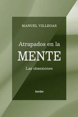 Atrapados en la mente - Manuel Villegas - Herder