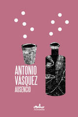 Ausencio - Antonio Vasquez - Almadía