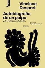 Autobiografía de un pulpo y otros relatos de anticipación - Vinciane Despret - Consonni