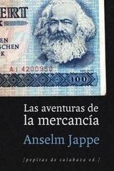 Las aventuras de la mercancía - Anselm Jappe - Pepitas de calabaza