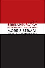 Belleza neurótica - Morris Berman - Sexto Piso