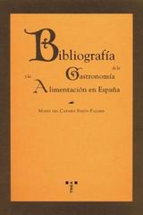 Bibliografía de la gastronomía y la alimentación en España - María del Carmen Simón Palmer - Trea