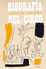 Biografía del circo - Jaime de Armiñán - Pepitas de calabaza