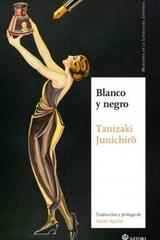 Blanco y negro - Tanizaki Junichiro - Satori 