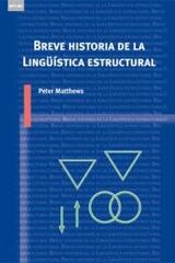 Breve historia de la Lingüística estructural - Peter Matthews - Akal