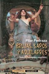 Brujas, sapos y aquelarres - Pilar Pedraza - Valdemar