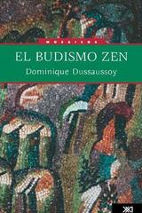 El budismo Zen - Dominique Dussaussoy - Siglo XXI Editores
