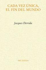 Cada vez única, el fin del mundo - Jacques Derrida - Pre-Textos