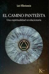 El camino panteista - Luis Villavicencio - Kairós El camino panteista - Luis Villavicencio - Kairós