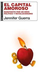 El capital amoroso - Jennifer Guerra - Akal