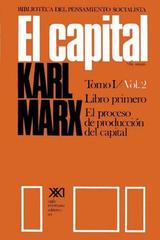 El capital. Libro primero. Volumen 2 - Karl Marx - Siglo XXI Editores
