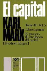 El capital. Libro segundo. Volumen 5 - Karl Marx - Siglo XXI Editores