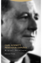 Carl Schmitt pensador español - Miguel Saralegui - Trotta