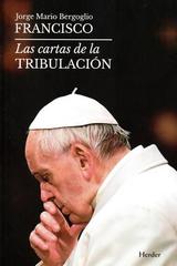 Las cartas de la tribulación - Jorge Mario Bergoglio - Herder